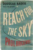 WW2. Paul Brickhill. Reach for the Sky - Douglas Bader His Life Story. Signed and dated 20/3/54 By