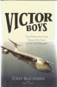 Tony Blackman. Victor Boys. True Stories from Forty Memorable Years Of The Last V Bomber. A WW2