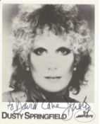 Dusty Springfield 1939 1999. A signed (first name only) 5x 4 photo. Good Condition. All autographs