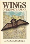 Air Vice-Marshal Tony Dudgeon. Wings Over North Africa. A WW2 First Edition Multi-Signed hardback