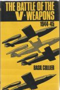 Basil Collier. The Battle Of The V-Weapons 1944-45. A WW2 hardback book. A Classic, Detailed