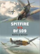 Tony Holmes. Spitfire VS Bf 109 - Battle of Britain. A WW2 First Edition paperback book, Signed on