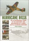 Peter Vacher. Hurricane R4118. - The Extraordinary Story Of The Discovery And Restoration Of A Great