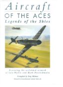 Tony Holmes. Aircraft Of The Aces, Legends Of The Skies. A large First Edition Hardback book in