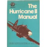 General Editor John Tanner. The Hurricane 2 Manual. The official air publication for the Hurricane