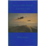 Dilip Sarkar. The Invisible Thread: A Spitfires Tale. A WW2 First edition multi-signed hardback