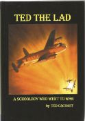 Ted Cachart. Ted The Lad - A Schoolboy Who Went To War. A WW2 First Edition Multi-signed Hardback