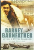 Angus Mansfield. Barney Barnfather- Life On A Spitfire Squadron. A WW2 First Edition Hardback