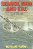 Norman Franks. Search, find and Kill. - the RAF's U-Boat Successes in WW2. A WW2 hardback, multi-