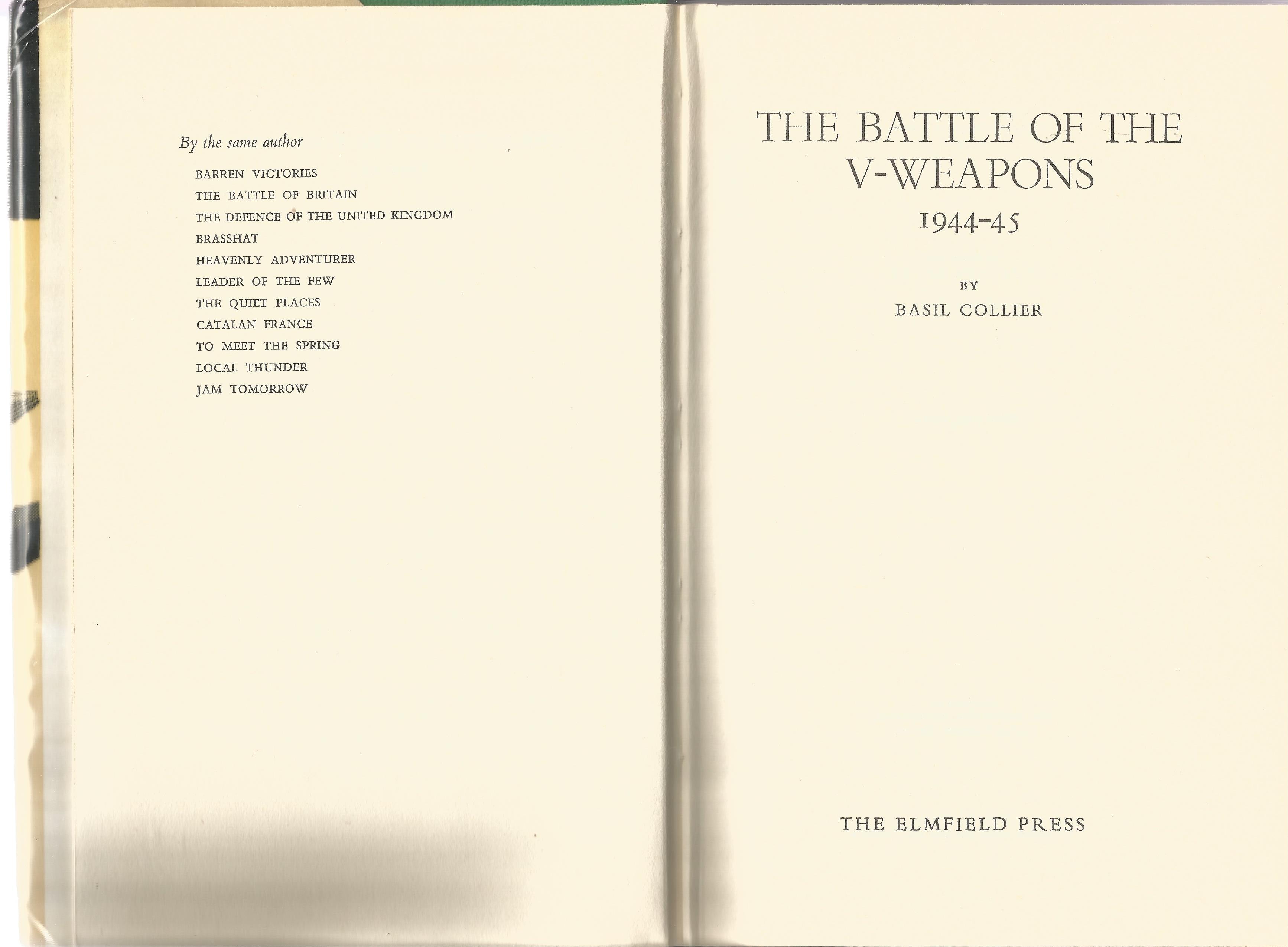Basil Collier. The Battle Of The V-Weapons 1944-45. A WW2 hardback book. A Classic, Detailed - Image 2 of 3