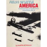 Martin Bowman. Fields Of Little America. - An Illustrated history of the 8th Air Force, 2nd Air