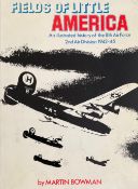 Martin Bowman. Fields Of Little America. - An Illustrated history of the 8th Air Force, 2nd Air