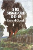 Richard Gough. S O E Singapore 1941-42. A WW2 First Edition Unsigned hardback book. Dust-jacket