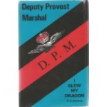 F A Instone. Deputy Provost Marshal D.P.M - I Slew My Dragon. A WW2 hardback First edition book.