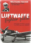 Wolfgang Fischer (Edited and Translated by John Weal). Luftwaffe Fighter Pilot.- Defending the Reich