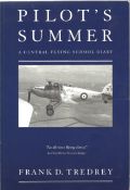 Frank D Tredrey. Pilots Summer -A Central Flying School Diary. A Paperback book, spine in good
