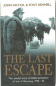 John Nichol & Tony Rennell. The Last Escape.- The untold story of Allies prisoners of war in Germany