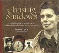 Stephen Lewis with Bob Cowper. Chasing Shadows.- A Wartime Biography of Australian Air Ace