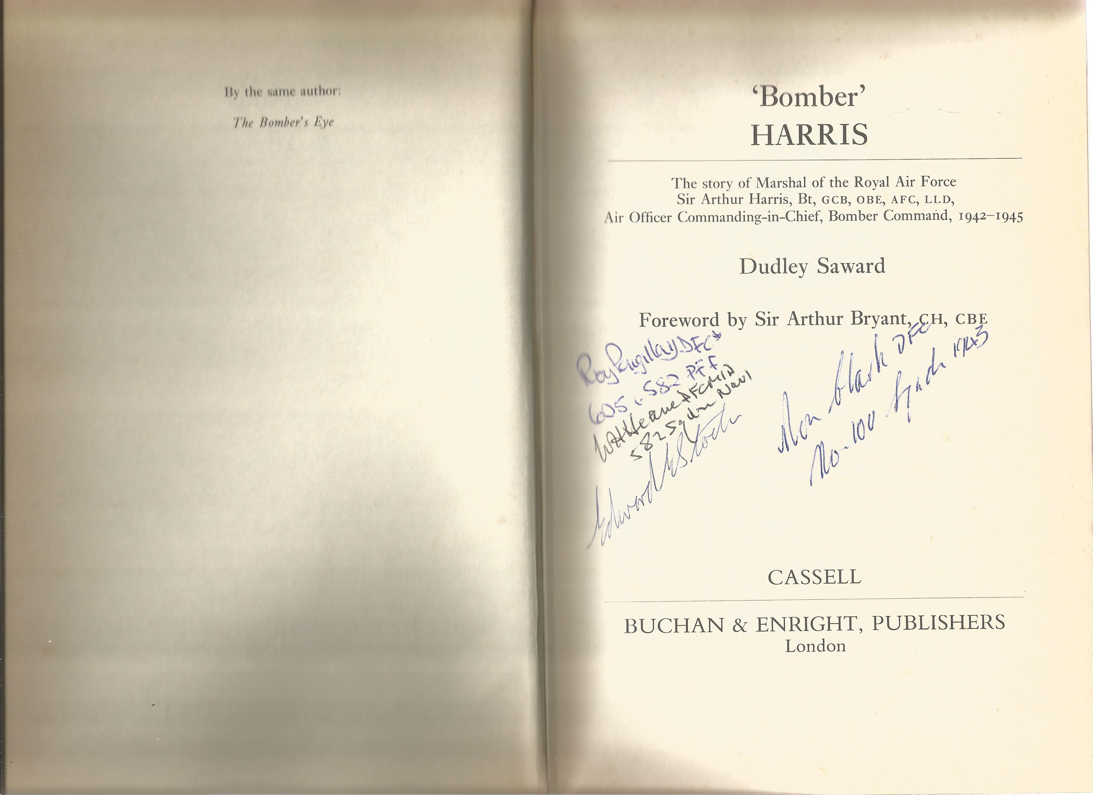 Dudley Saward. 'Bomber' Harris. A WW2 First Edition, Multi-signed hardback book. Signed on title - Image 2 of 3