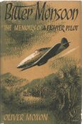 Oliver Moxon. Bitter Monsoon - The Memoirs of a Fighter Pilot. A WW2 First Edition, Multi-Signed