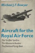 Michael J F Bowyer. Aircraft for the Royal Air Force. - The 'Griffon' Spitfire, The Albemarle