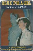 John D Drummond. Blue For A Girl- The Story of the W.R.N.S. A WW2 First Edition hardback book,