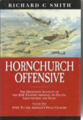 Richard C Smith. Hornchurch Offensive. - The definitive account of the RAF fighter Airfield and