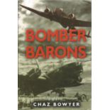 Chaz Bowyer. Bomber Barons. A WW2 multi-signed hardback book. Signed on title page by Joe Petrie-