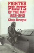 Chaz Bowyer. Fighter Pilots Of The RAF 1939-1945. a WW2 First Edition signed hardback book. Signed