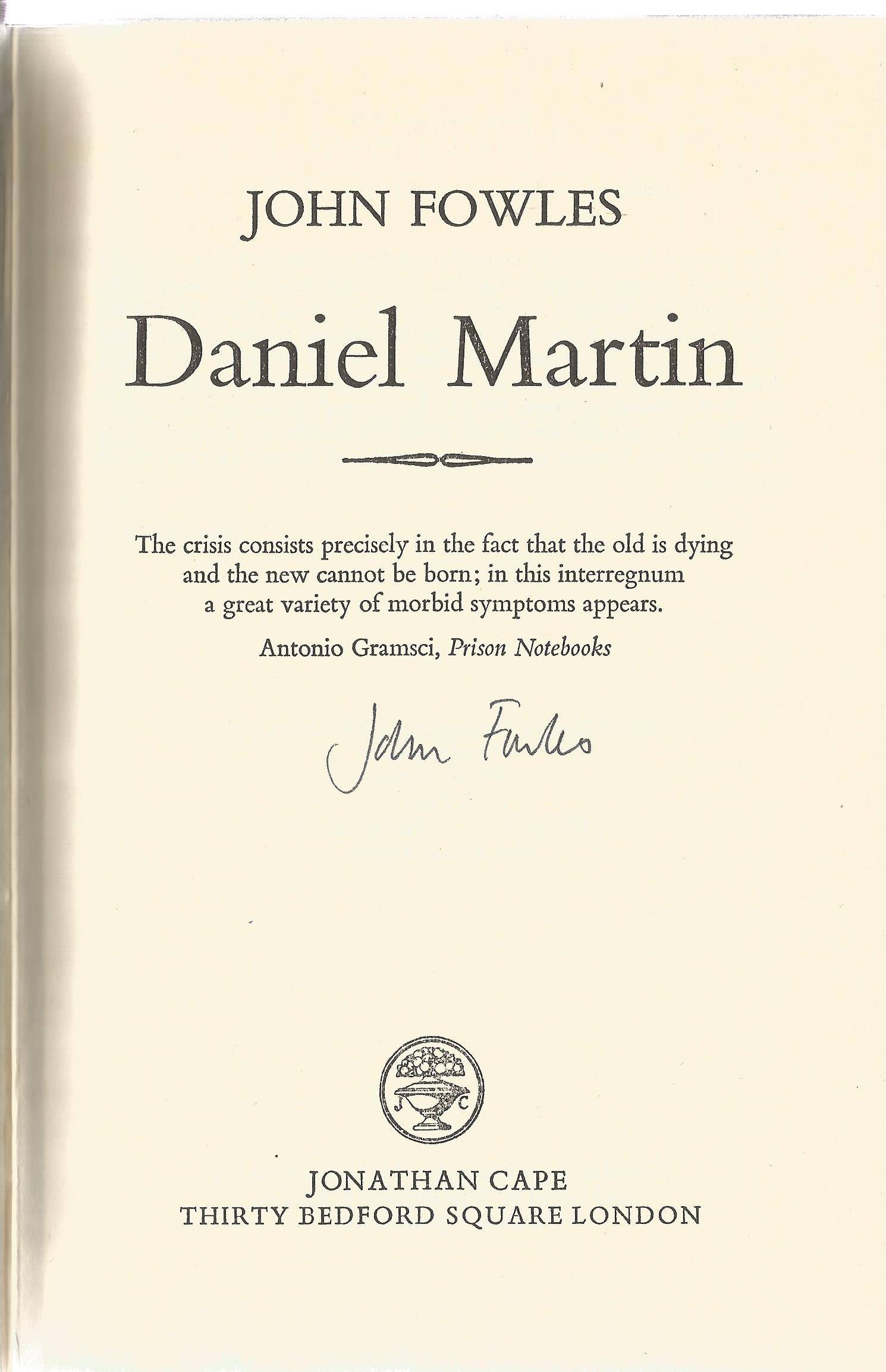 John Fowles Hardback Book Daniel Martin signed by the Author on Title Page First Edition 1977 dust - Image 2 of 2