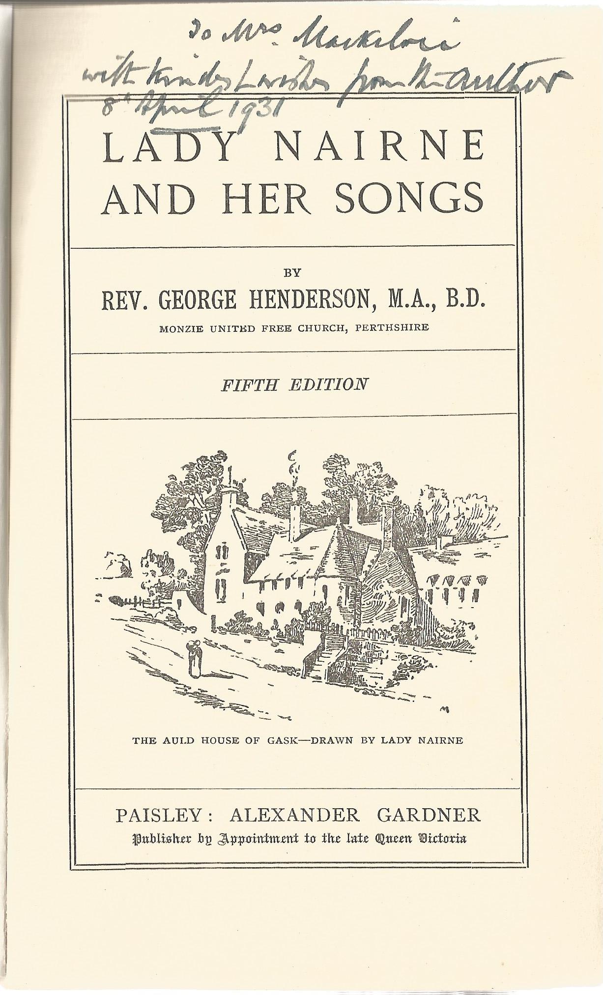 Rev George Henderson Hardback Book Lady Nairne and Her Songs signed by the Author on the Title - Image 2 of 2