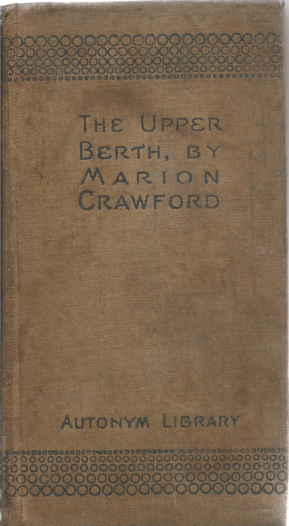 Marion Crawford Hardback Book The Upper Berth signed by the Author on the Title Page some foxing and