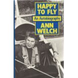 Ann Welch Hardback Book Happy to Fly - An Autobiography signed by the Author on the Title Page First