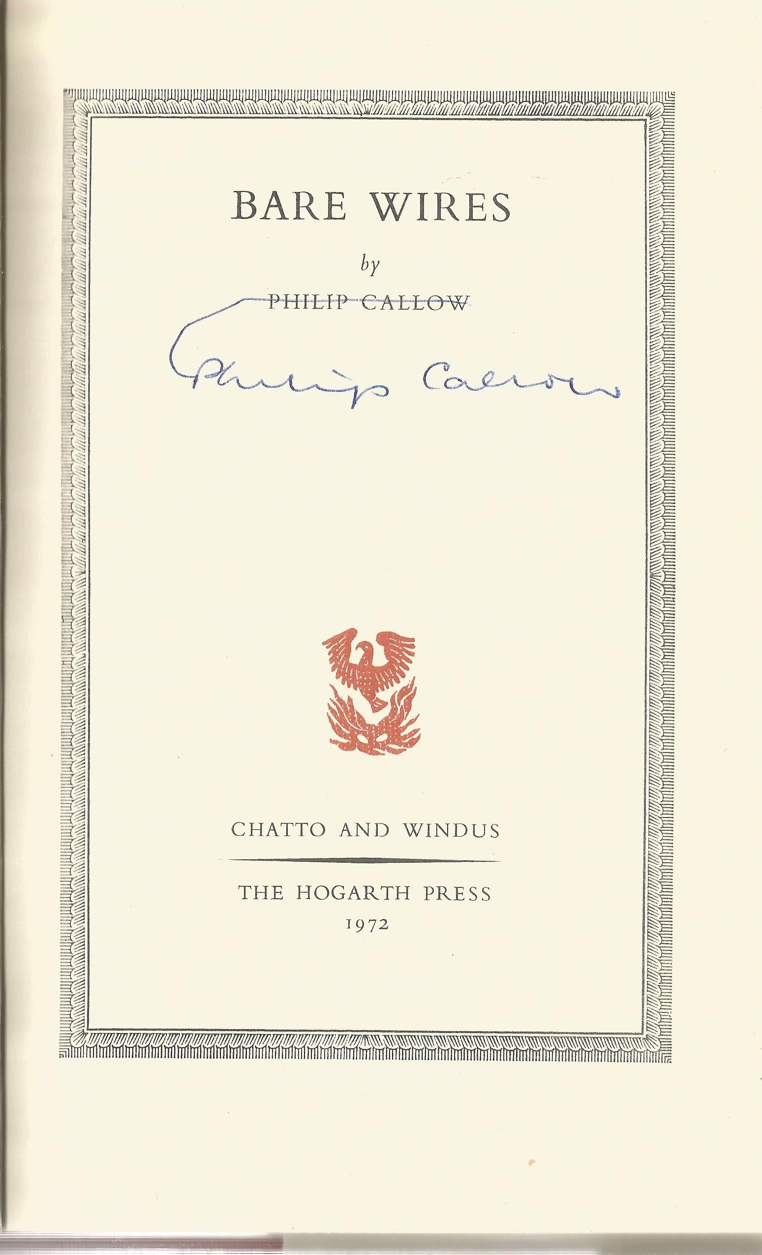 Philip Callow Hardback Book Bare Wires signed by the Author on the Title Page Includes four cards - Image 2 of 3