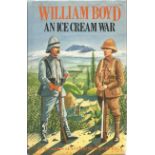 William Boyd Hardback Book An Ice Cream War signed by the Author on Title Page and Dated 18th August