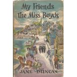 Jane Duncan Hardback Book My Friends the Miss Boyds signed by the Author on the First Page and dated