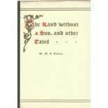 M. A. Curtois Hardback Book The Land without a Sun and other Tales signed by the Author on First