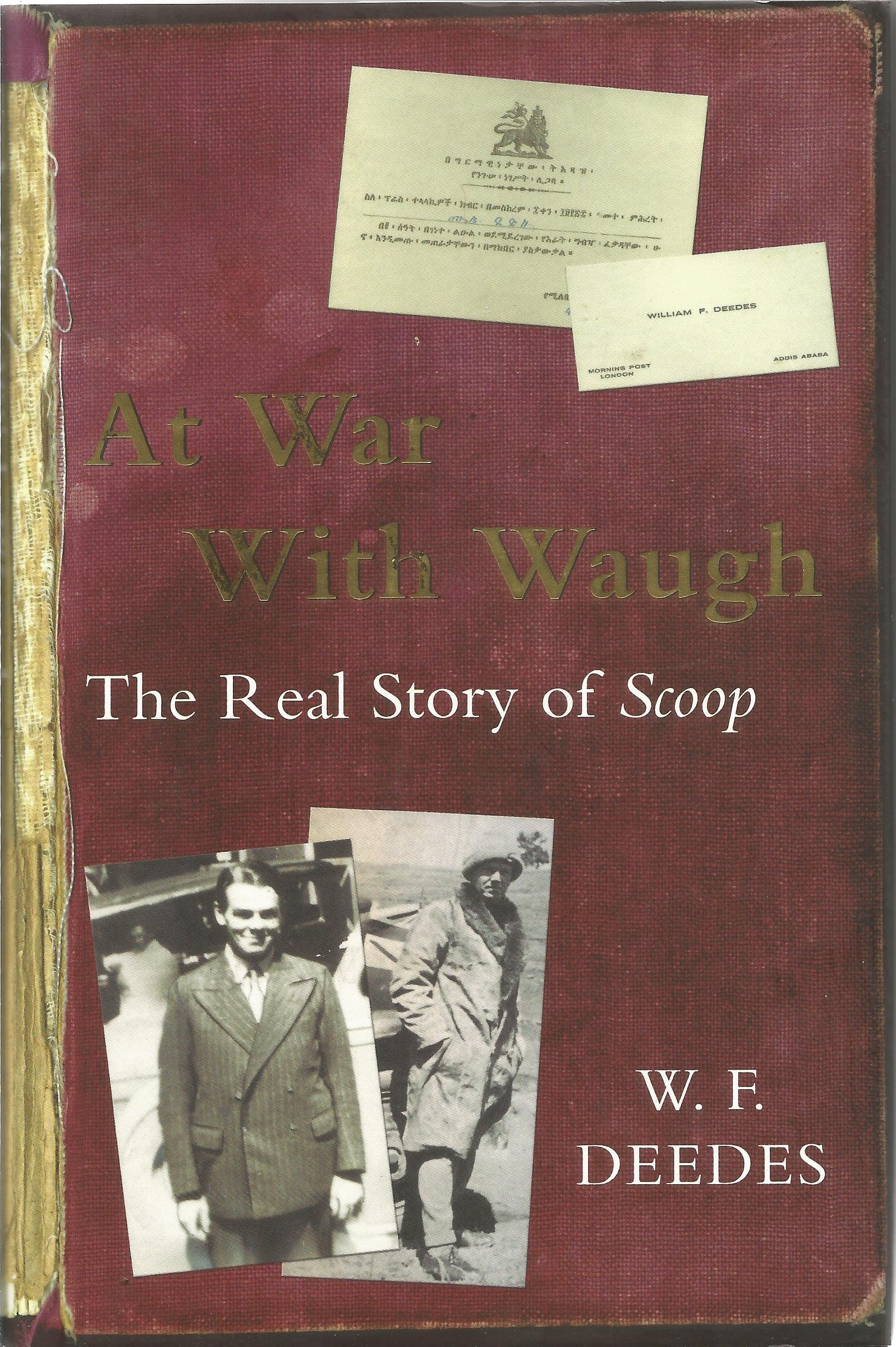 W. F. Deedes Hardback Book At War with Waugh - The real Story of Scoop signed on the Title Page by
