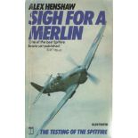 Alex Henshaw Paperback Book Sigh for a Merlin signed by the Author on the Title Page and dated