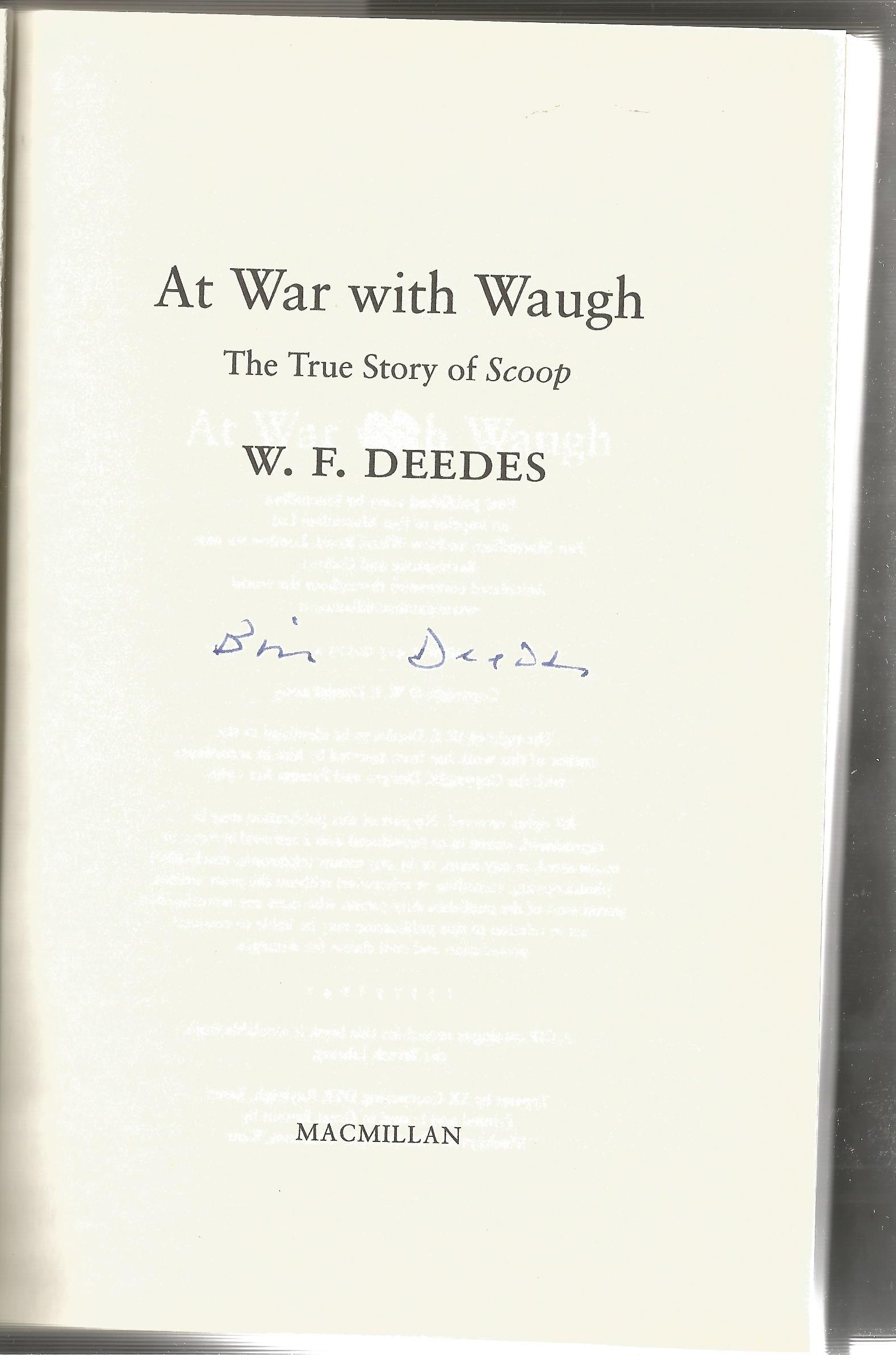 W. F. Deedes Hardback Book At War with Waugh - The real Story of Scoop signed on the Title Page by - Image 2 of 2