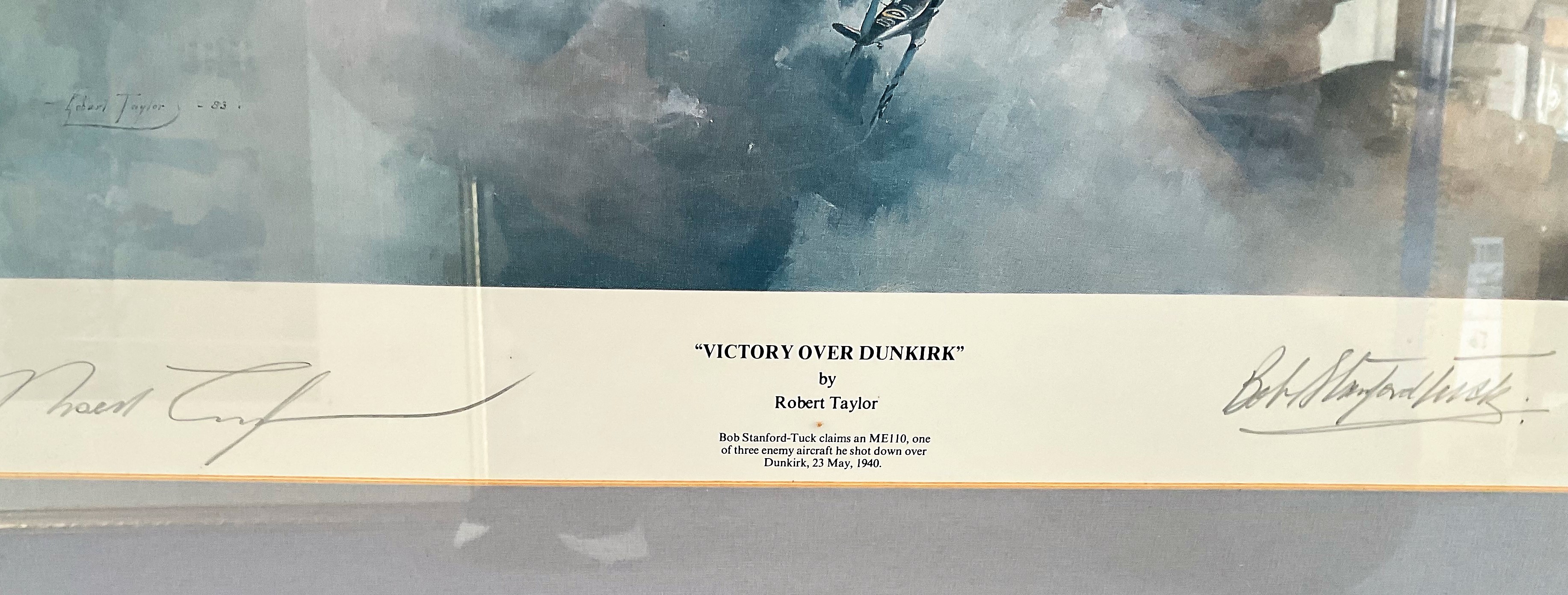 Robert Stanford-Tuck Signed Robert Taylor Print. Titled "Victory Over Dunkirk". Also signed by the - Image 2 of 2