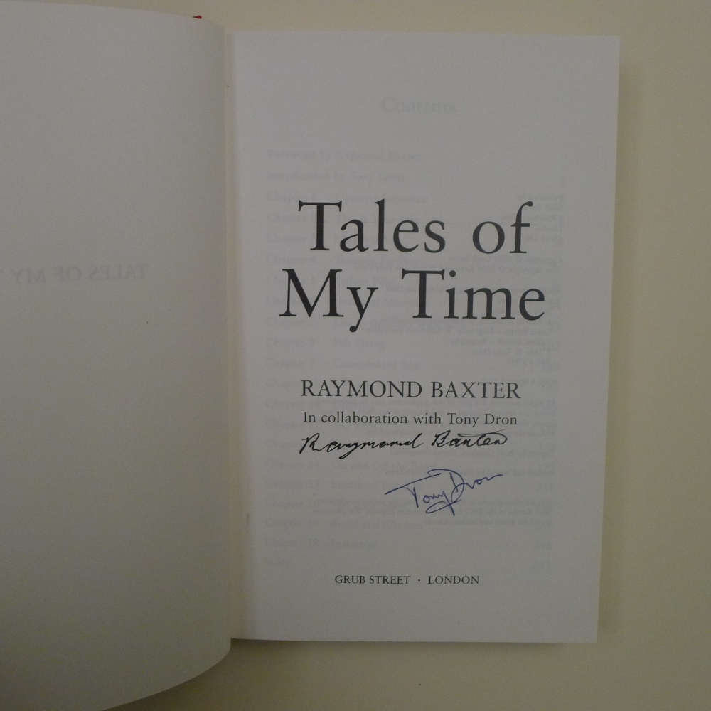 B23 Signed First Edition Hardback Book "Tales of My Time" by Raymond Baxter in collaboration with - Image 2 of 3