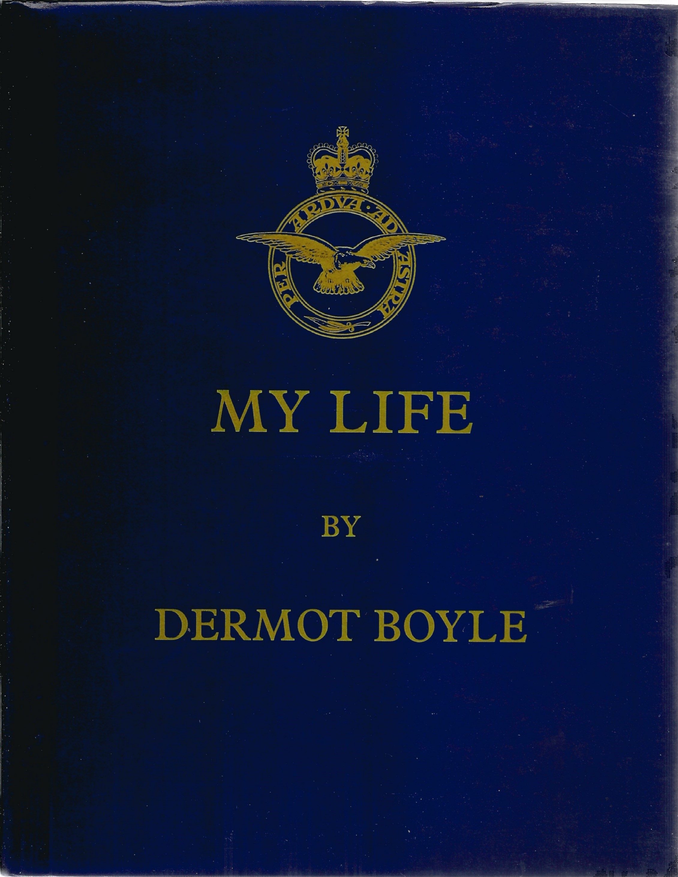 Dermot Boyle. My Life. A WW2 hardback limited edition book, No 305 of 500. in great condition.