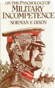 Norman F. Dixon hardback book On the Psychology of Military Incompetence 1977 published by