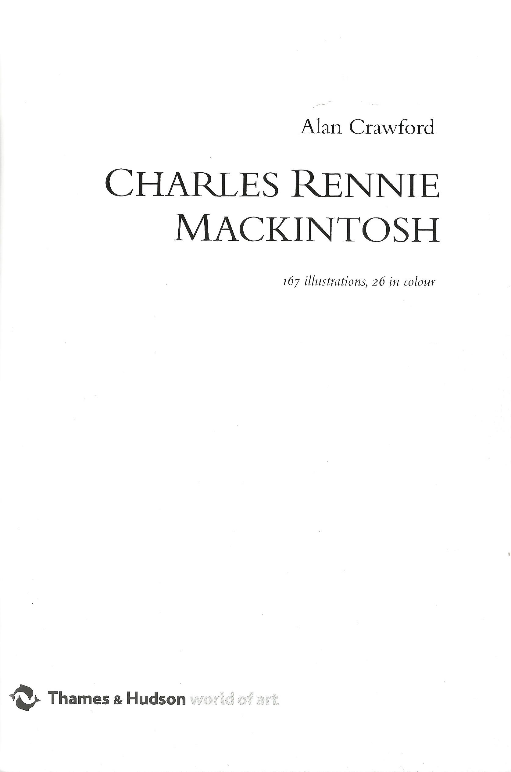 Alan Crawford softback book Charles Rennie Mackintosh 2002 published by Thames & Hudson Ltd in - Image 2 of 2