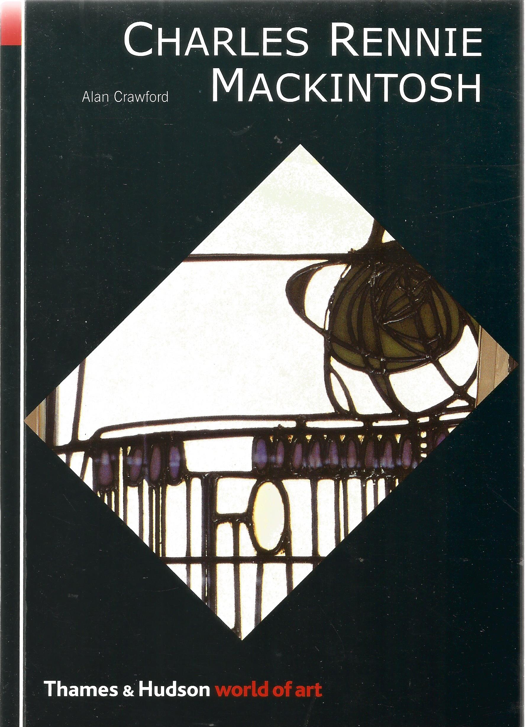 Alan Crawford softback book Charles Rennie Mackintosh 2002 published by Thames & Hudson Ltd in
