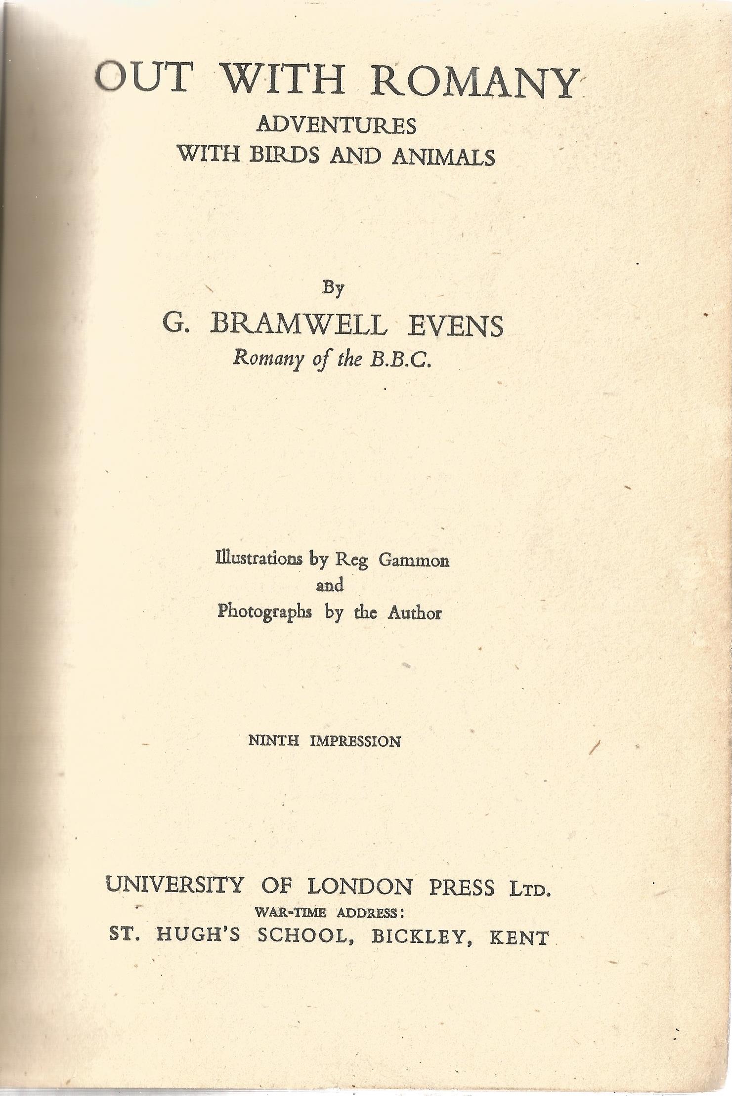 G Bramwell Evens (Romany of the BBC) hardback book Out With Romany 1943 published by University of - Image 2 of 2