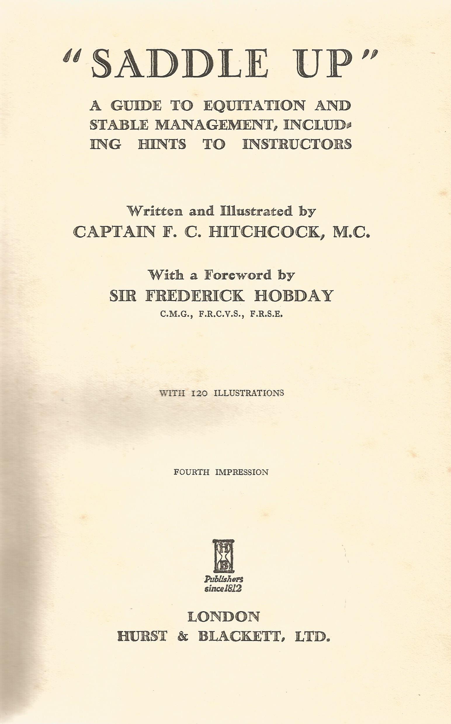 Captain F C Hitchcock hardback book Saddle Up 1933 published by Hurst & Blackett Ltd in good - Image 2 of 2