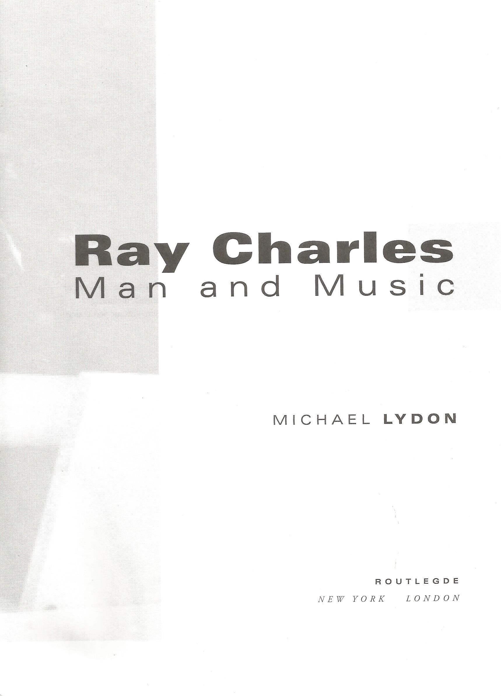 Michael Lydon softback book Ray Charles - Man and Music by Michael Lydon 2004 published by Routledge - Image 2 of 2