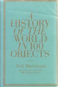 Neil MacGregor hardback book A History of the World in 100 Objects by Neil MacGregor 2010